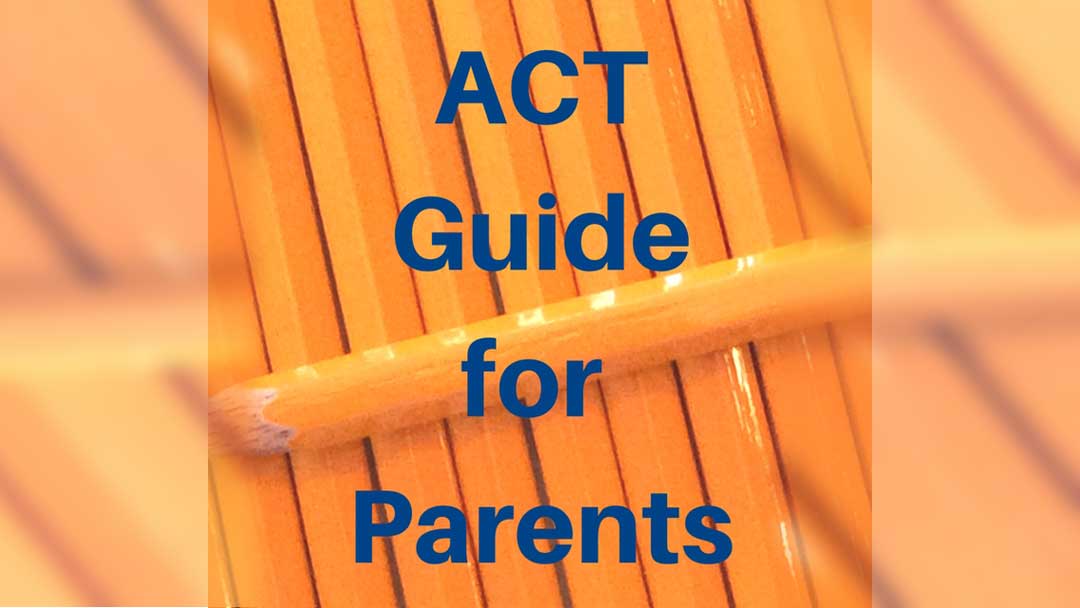 An ACT Guide for Parents